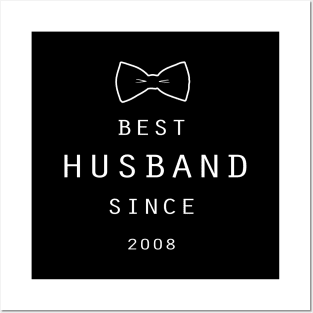 'Best Husband Since 2008' Sweet Wedding Anniversary Gift Posters and Art